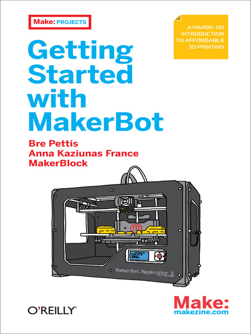 Title details for Getting Started with MakerBot by Bre Pettis - Available